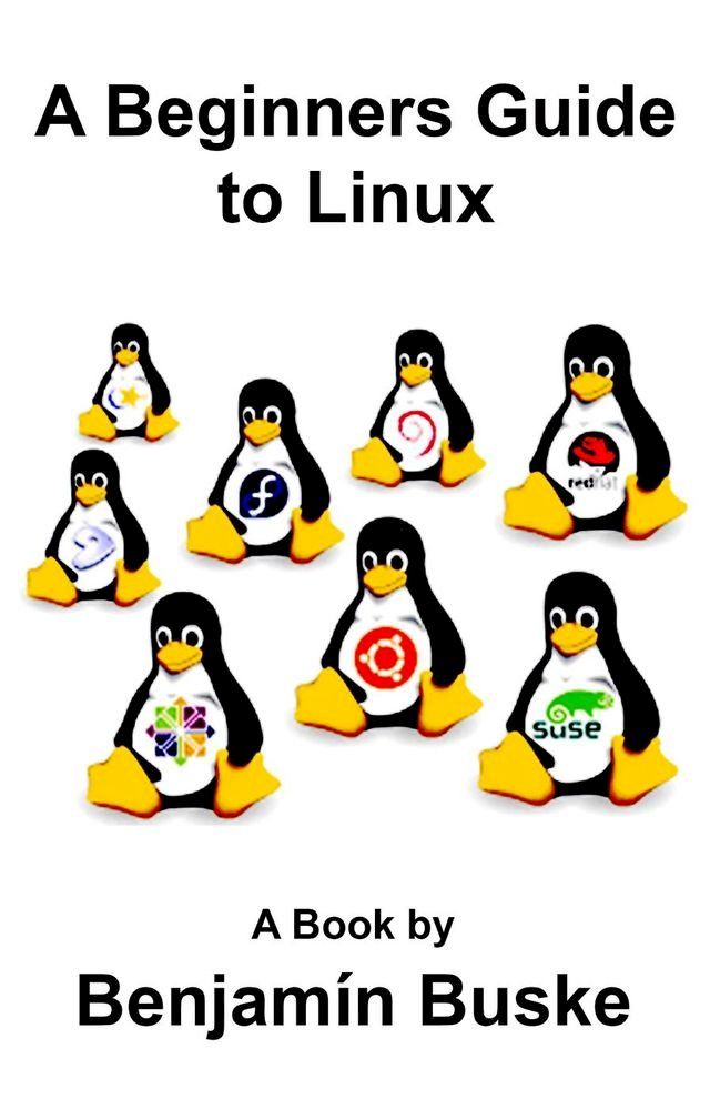  A Beginners Guide to Linux(Kobo/電子書)