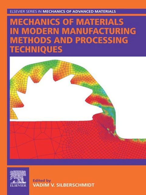 Mechanics of Materials in Modern Manufacturing Methods and Processing Techniques(Kobo/電子書)