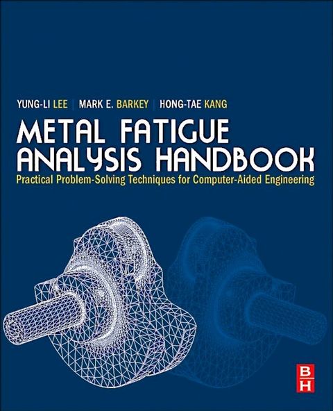 Metal Fatigue Analysis Handbook(Kobo/電子書)