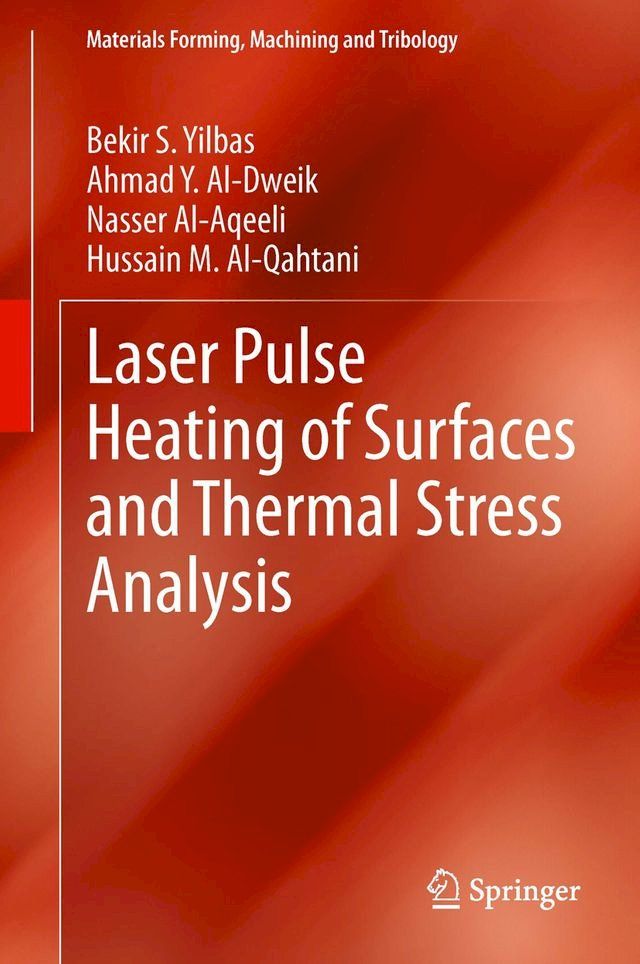  Laser Pulse Heating of Surfaces and Thermal Stress Analysis(Kobo/電子書)