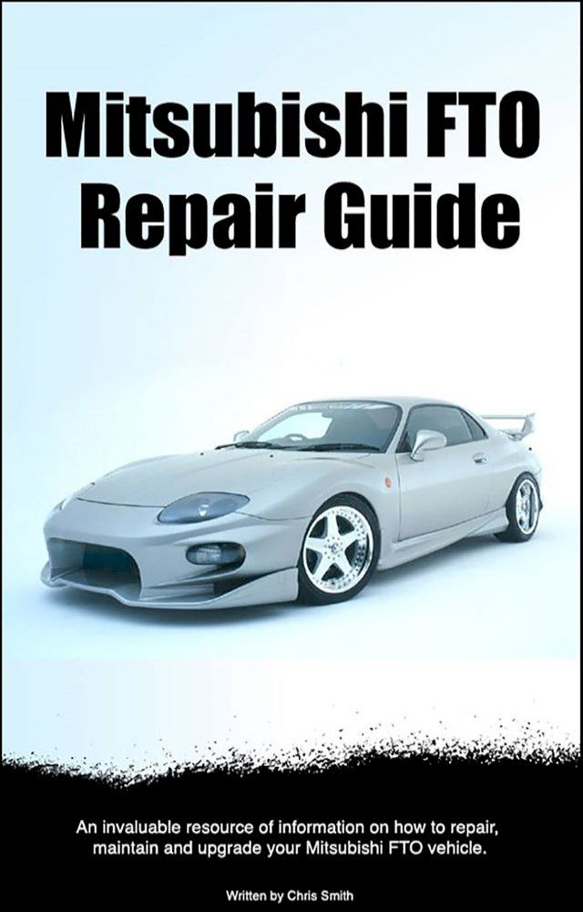  Mitsubishi FTO Repair Guide(Kobo/電子書)