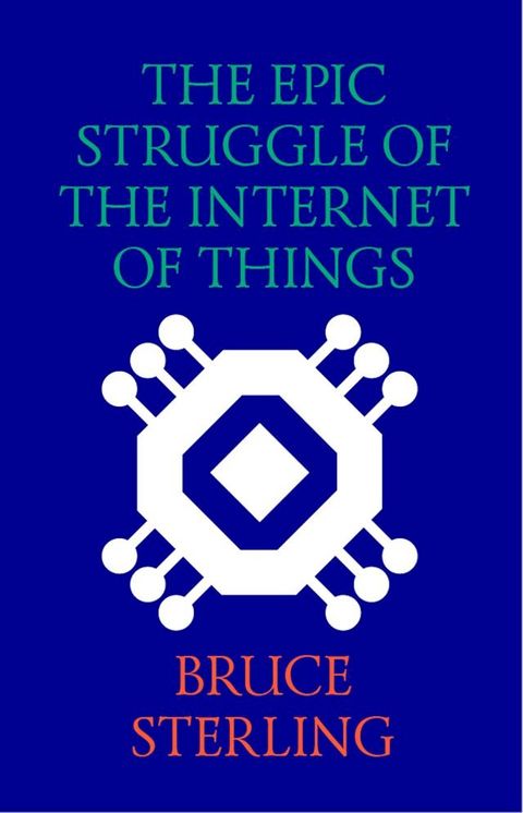 The Epic Struggle of the Internet of Things(Kobo/電子書)