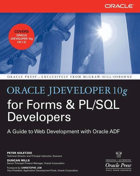 Oracle JDeveloper 10g for Forms & PL/SQL Developers: A Guide to Web Development with Oracle ADF(Kobo/電子書)