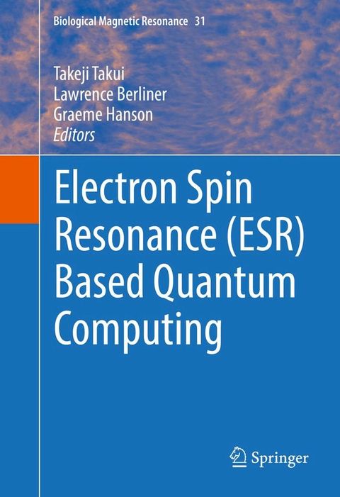 Electron Spin Resonance (ESR) Based Quantum Computing(Kobo/電子書)