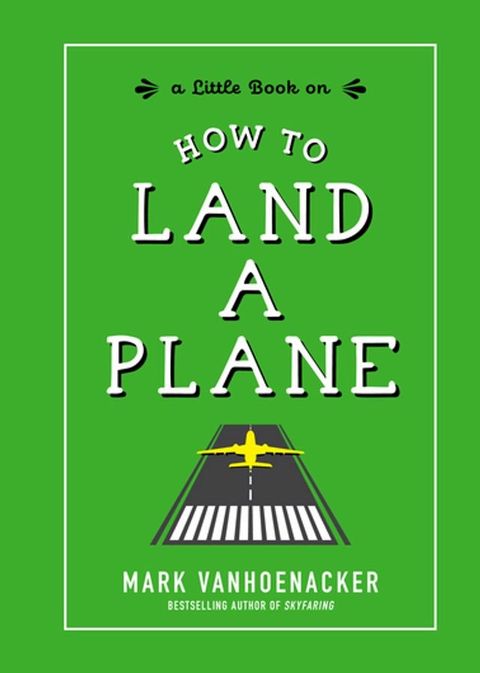 How to Land a Plane(Kobo/電子書)