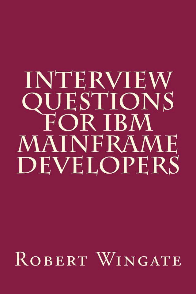  Interview Questions for IBM Mainframe Developers(Kobo/電子書)