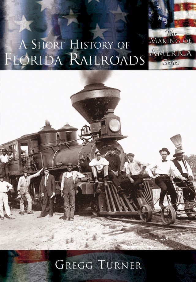  A Short History of Florida Railroads(Kobo/電子書)