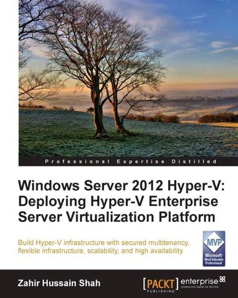 Windows Server 2012 Hyper-V: Deploying the Hyper-V Enterprise Server Virtualization Platform(Kobo/電子書)