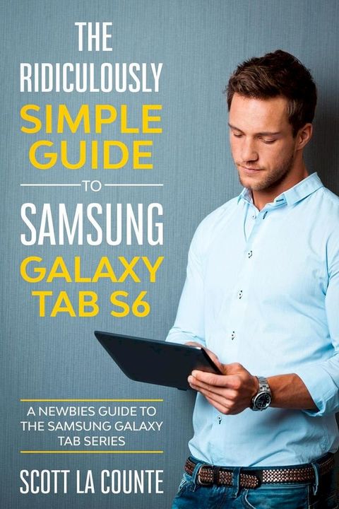 The Ridiculously Simple Guide to Samsung Galaxy Tab S6:(Kobo/電子書)