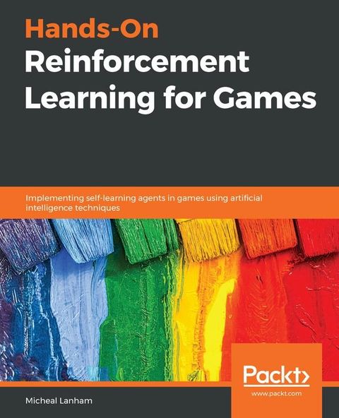 Hands-On Reinforcement Learning for Games(Kobo/電子書)