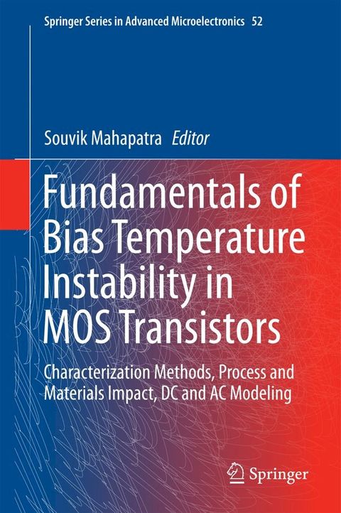 Fundamentals of Bias Temperature Instability in MOS Transistors(Kobo/電子書)