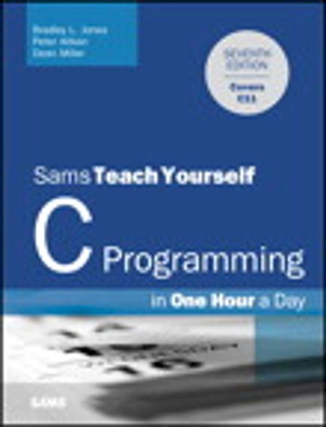  C Programming in One Hour a Day, Sams Teach Yourself(Kobo/電子書)