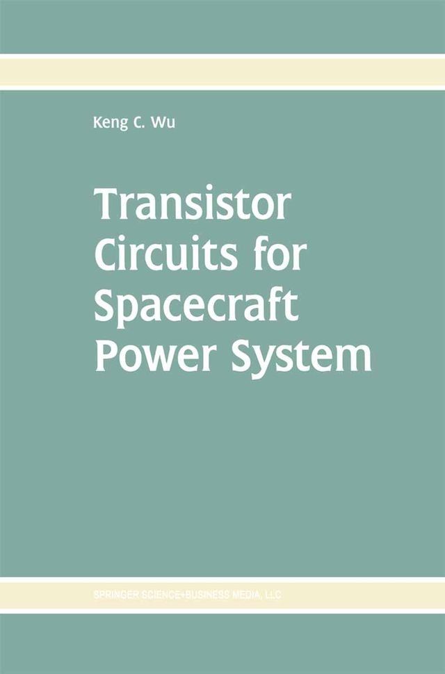  Transistor Circuits for Spacecraft Power System(Kobo/電子書)