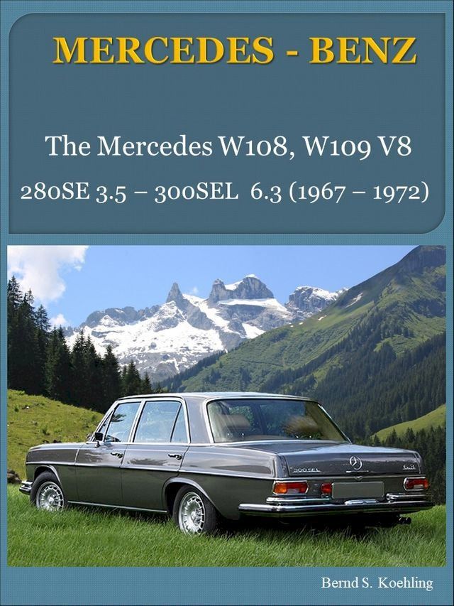  Mercedes-Benz W108, W109 V8 with buyer's guide and chassis number/data card explanation(Kobo/電子書)