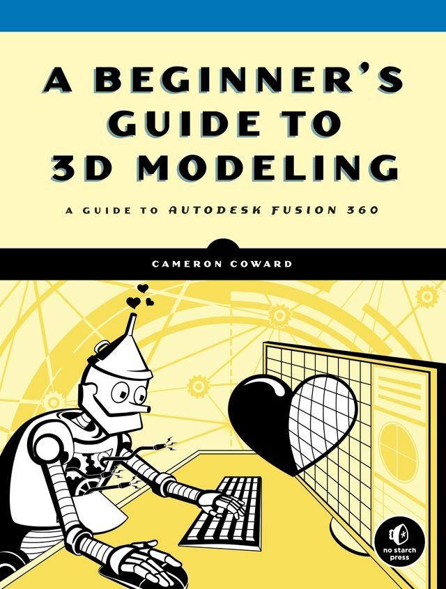  A Beginner's Guide to 3D Modeling(Kobo/電子書)