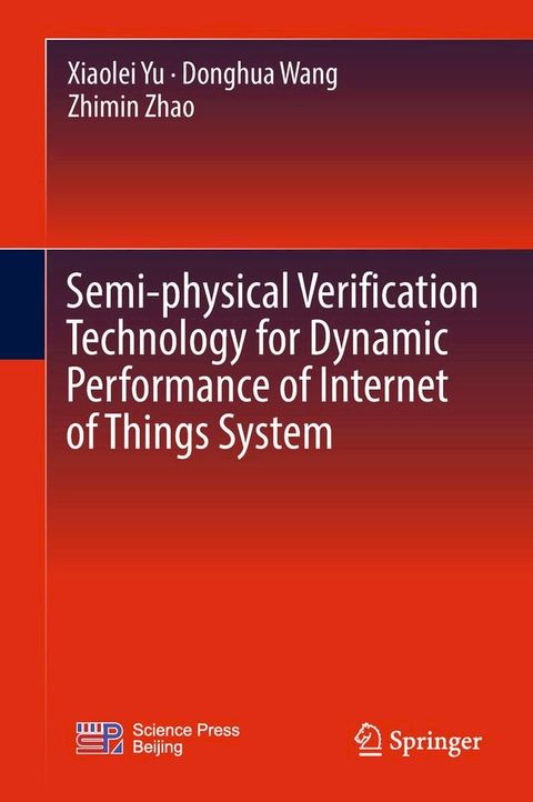 Semi-physical Verification Technology for Dynamic Performance of Internet of Things System(Kobo/電子書)