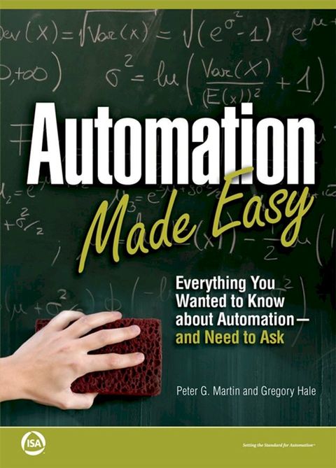 Automation Made Easy: Everything You Wanted to Know about Automation-and Need to Ask(Kobo/電子書)