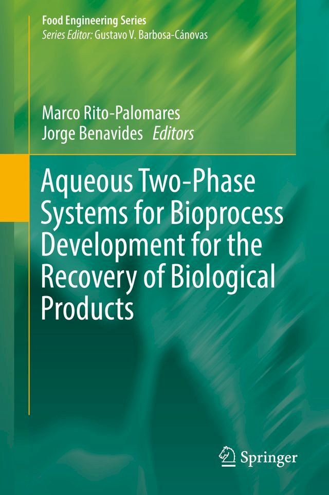  Aqueous Two-Phase Systems for Bioprocess Development for the Recovery of Biological Products(Kobo/電子書)