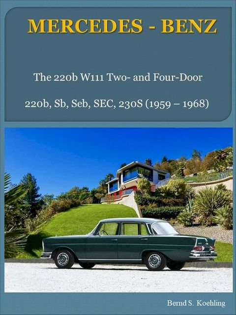 Mercedes-Benz W111 Fintail with buyer's guide and chassis number/data card explanation(Kobo/電子書)