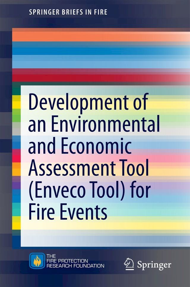  Development of an Environmental and Economic Assessment Tool (Enveco Tool) for Fire Events(Kobo/電子書)