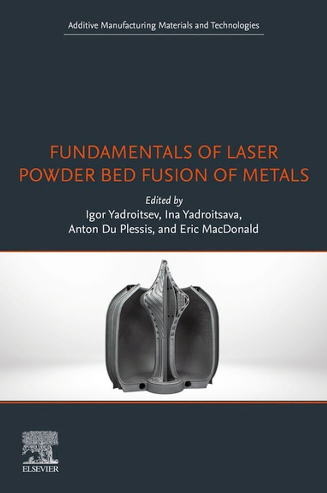  Fundamentals of Laser Powder Bed Fusion of Metals(Kobo/電子書)