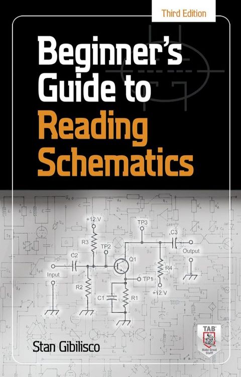 Beginner's Guide to Reading Schematics, Third Edition(Kobo/電子書)