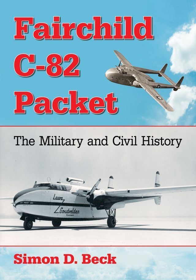  Fairchild C-82 Packet(Kobo/電子書)