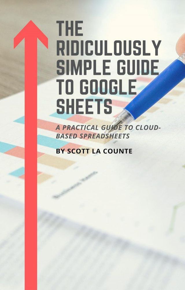  The Ridiculously Simple Guide to Google Sheets(Kobo/電子書)