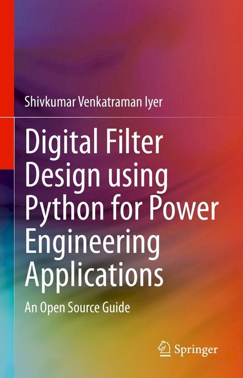 Digital Filter Design using Python for Power Engineering Applications(Kobo/電子書)