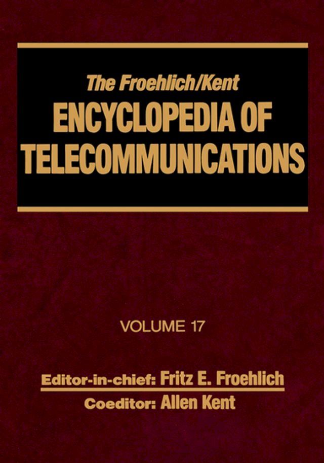  The Froehlich/Kent Encyclopedia of Telecommunications(Kobo/電子書)