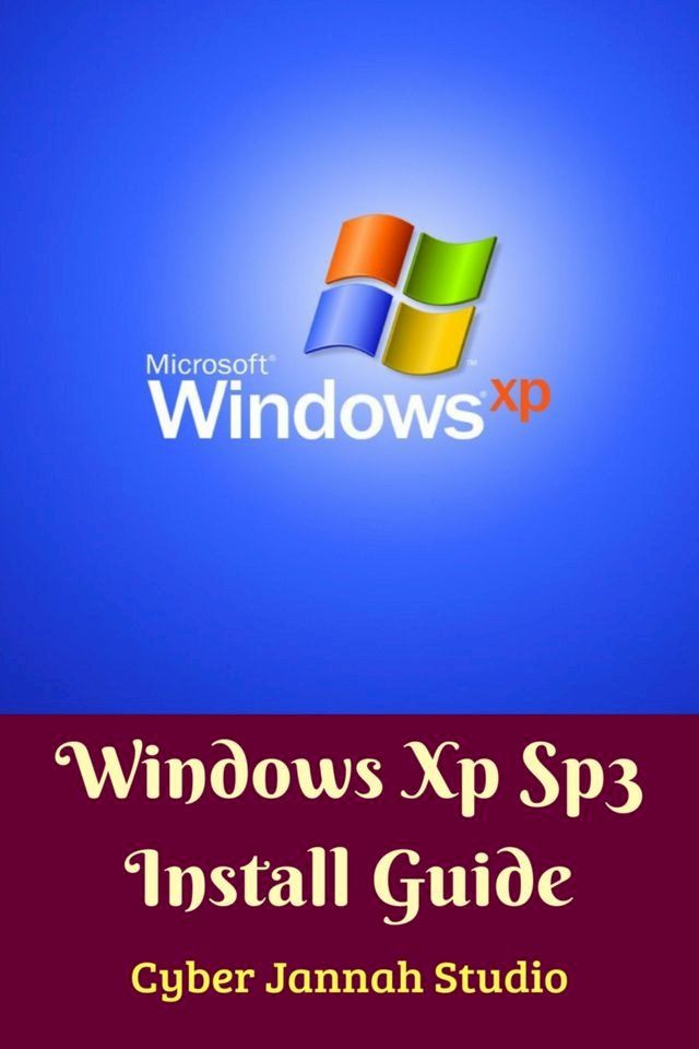  Windows Xp Sp3 Install Guide(Kobo/電子書)