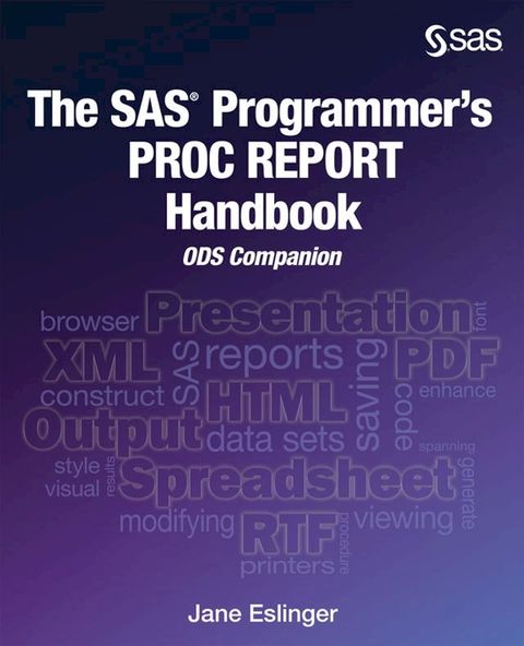 The SAS Programmer's PROC REPORT Handbook(Kobo/電子書)