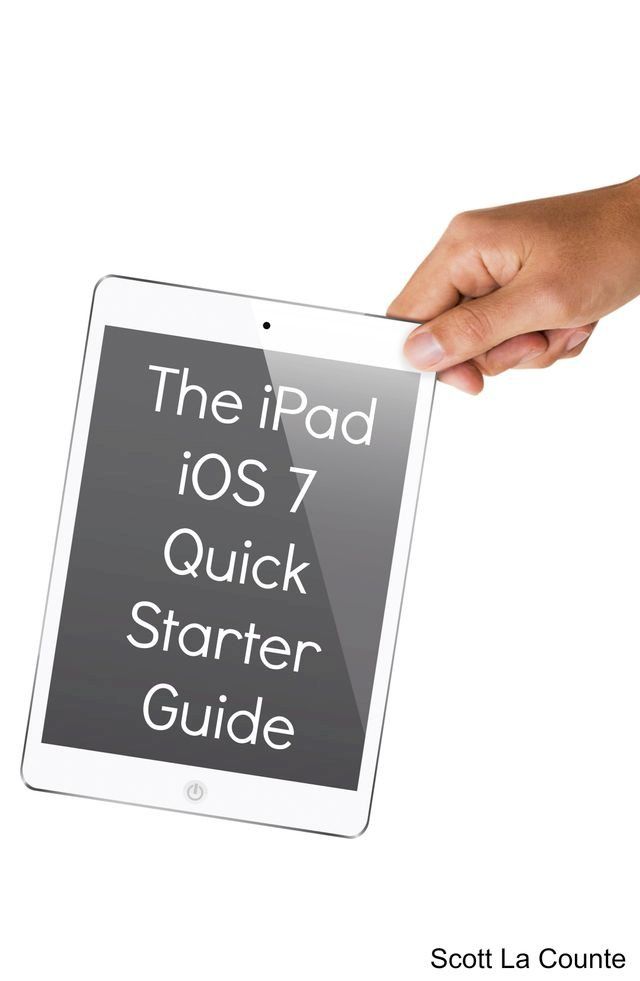  The iPad iOS 7 Quick Starter Guide(Kobo/電子書)