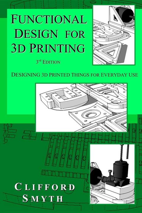 Functional Design for 3D Printing(Kobo/電子書)