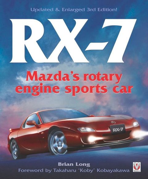 RX-7 Mazda’s Rotary Engine Sports Car(Kobo/電子書)