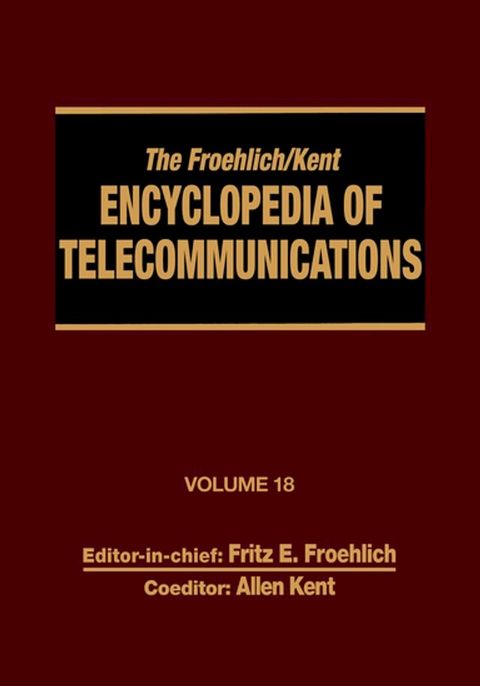 The Froehlich/Kent Encyclopedia of Telecommunications(Kobo/電子書)