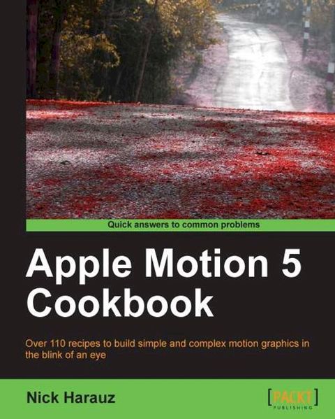 Apple Motion 5 Cookbook(Kobo/電子書)