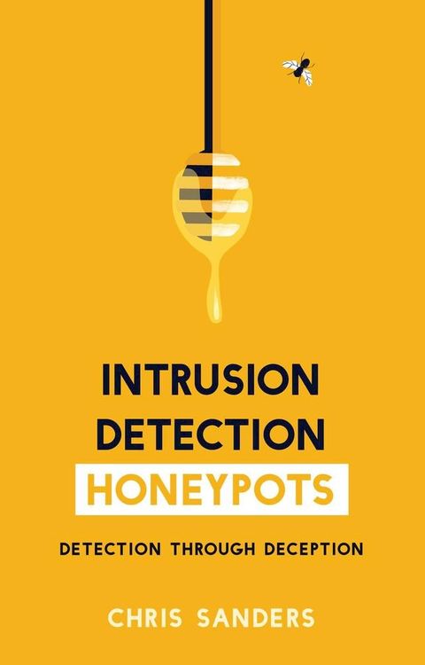 Intrusion Detection Honeypots(Kobo/電子書)