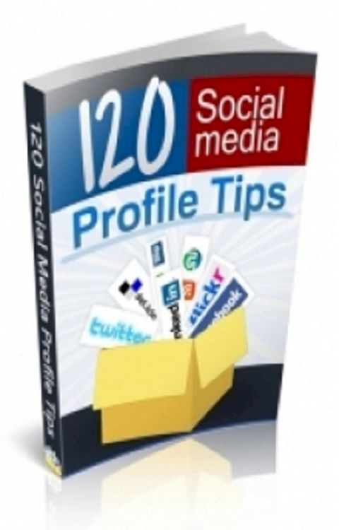 120 Social Media Profile Tips(Kobo/電子書)