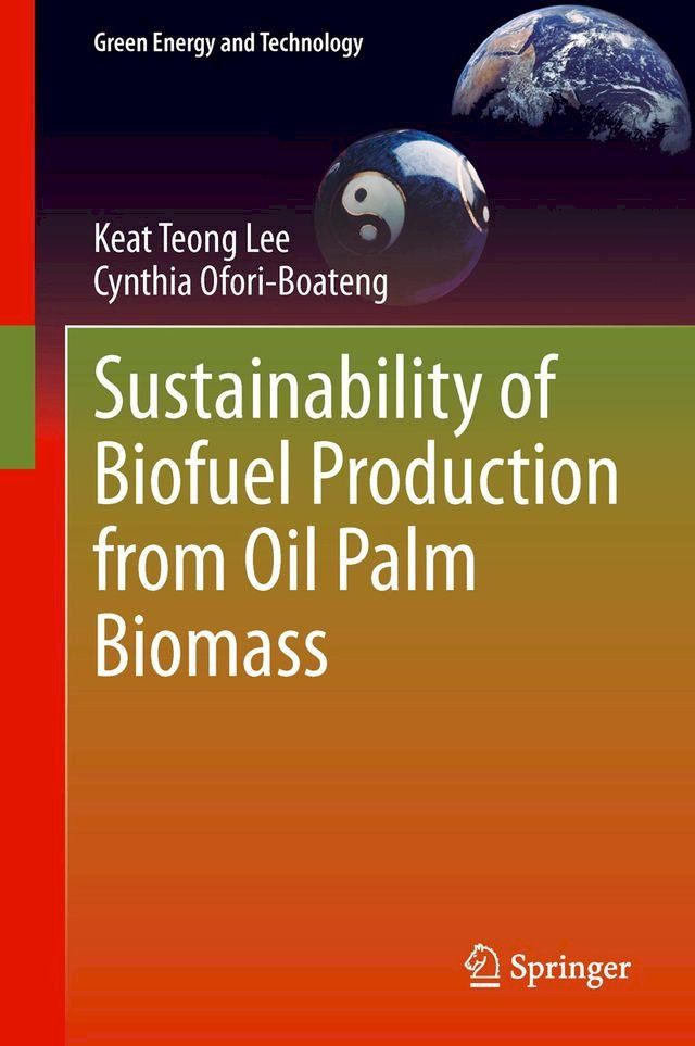  Sustainability of Biofuel Production from Oil Palm Biomass(Kobo/電子書)