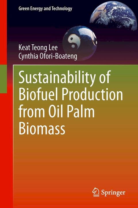 Sustainability of Biofuel Production from Oil Palm Biomass(Kobo/電子書)