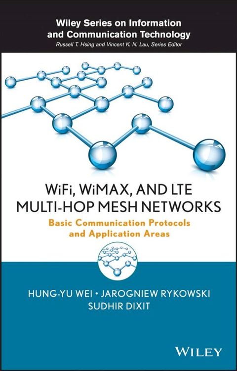 WiFi, WiMAX, and LTE Multi-hop Mesh Networks(Kobo/電子書)