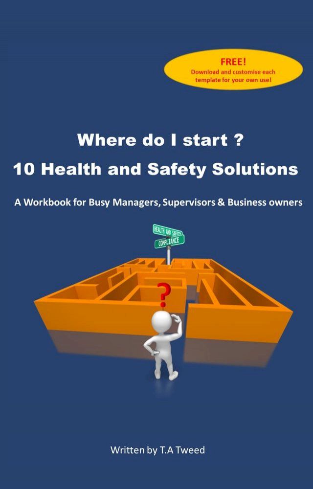  Where do I start? 10 Health and Safety Solutions(Kobo/電子書)