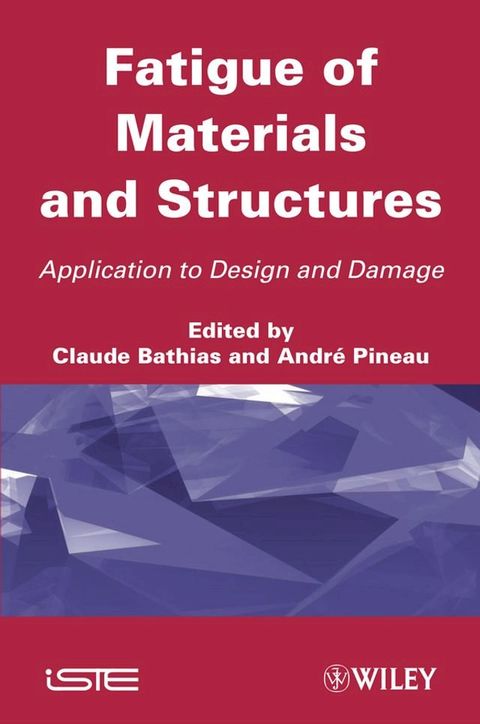 Fatigue of Materials and Structures(Kobo/電子書)