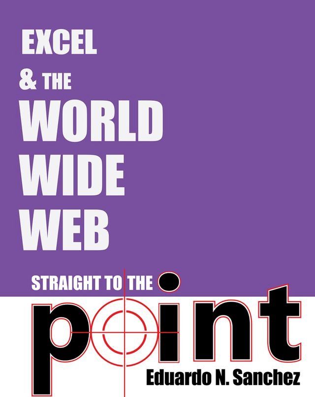  Excel and the World Wide Web Straight to the Point(Kobo/電子書)