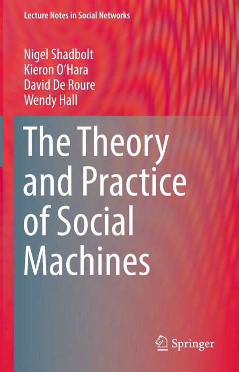 The Theory and Practice of Social Machines(Kobo/電子書)