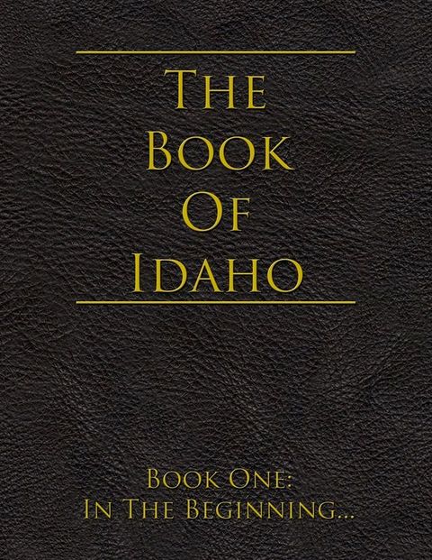 The Book of Idaho: Book One: In the Beginning(Kobo/電子書)