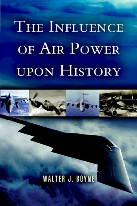 The Influence of Air Power Upon History(Kobo/電子書)