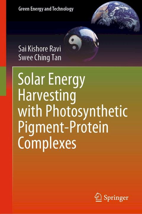 Solar Energy Harvesting with Photosynthetic Pigment-Protein Complexes(Kobo/電子書)