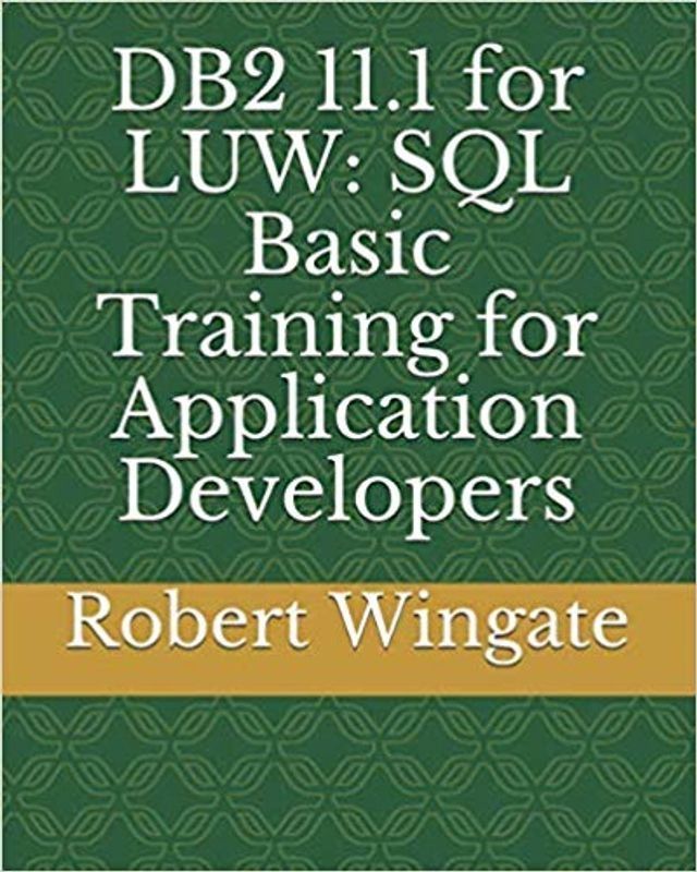  DB2 11.1 for LUW: SQL Basic Training for Application Developers(Kobo/電子書)